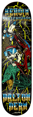 HEROIN DALTON DERN HURRICANE DECK 8.50
